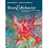 Brain &amp; Behavior: An Introduction to Behavioral Neuroscience