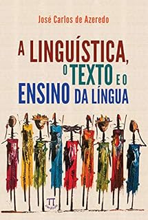 Livro A linguística, o texto e o ensino da língua (Lingua[gem] Livro 84)