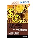Forex On Five Hours A Week How To Make Money Trading On