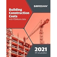 Building Construction Costs With RSMeans Data 2021 (Means Building Construction Cost Data)
