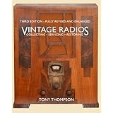 Vintage Radios - Collecting, Servicing, Restoring