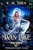 Swan Lake (Timeless Fairy Tales Book 7) by K.M. Shea