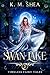 Swan Lake (Timeless Fairy Tales Book 7) by K.M. Shea