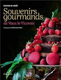Souvenirs gourmands de Vaux-le-Vicomte
