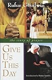 Give Us This Day by Rufus Goodwin