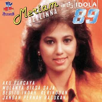 Aku Percaya By Meriam Bellina On Amazon Music Amazon Com