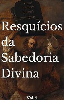 Livro Resquícios da Sabedoria divina Vol. 5