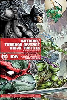 Batman/Teenage Mutant Ninja Turtles Deluxe Edition, by James Tynion IV