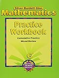 Silver Burdett Ginn Mathematics Practice Workbook Grade 6, Cumulative Practice Mixed Review