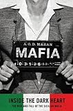 Mafia: Inside the Dark Heart: The Rise and Fall of the Sicilian Mafia