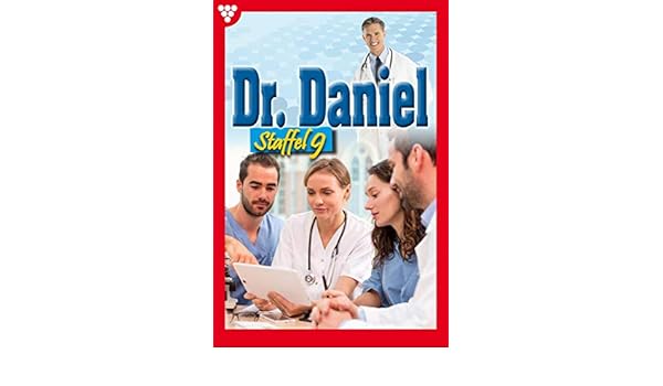 Dr daniel 87 arztroman verhangnisvolle leidenschaft german edition