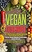 Vegan Cookbook: Vegan Diet With 50+ Vegan Recipes In The No1 Vegan Cookbook For Any Vegan Under Pressure. Delicious Vegan Recipes For Vegan Weight Loss, ... Vegan Bodybuilding, Vegan Weight Loss)