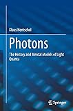 Photons: The History and Mental Models of Light