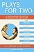Plays for Two: A Dazzling New Collection of 28 Plays for Two Actors