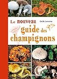 NOUVEAU GUIDE DES CHAMPIGNONS (NATURE - NATURE) (French Edition) by 
