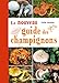 NOUVEAU GUIDE DES CHAMPIGNONS (NATURE - NATURE) (French Edition) by 
