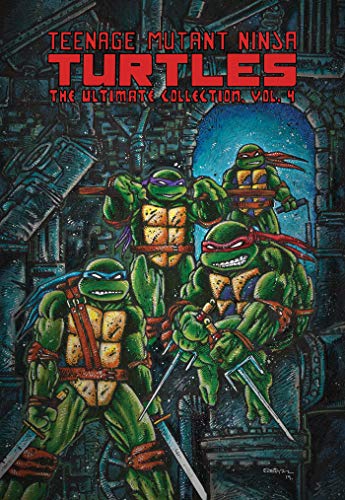 Teenage Mutant Ninja Turtles: The Ultimate Collection, Vol. 4 (TMNT Ultimate Collection) by Kevin Eastman, Peter Laird