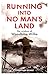 Running into No Man's Land by Jonathan Brant