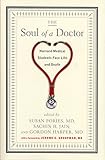 Front cover for the book The Soul of a Doctor: Harvard Medical Students Face Life and Death by Susan Pories