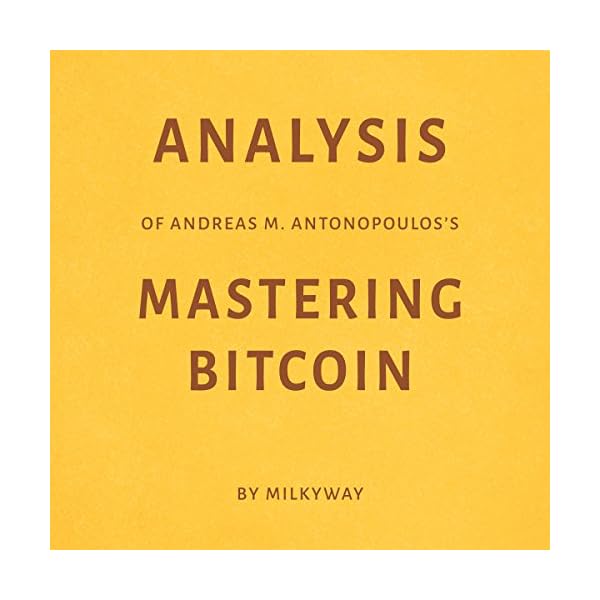 Analysis of Andreas M. Antonopoulos's Mastering Bitcoin by Milkyway