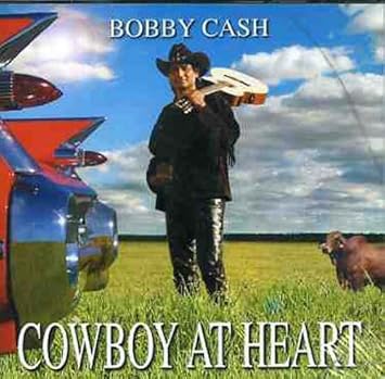 Cowboy At Heart By Bobby Cash Amazon Com Music cowboy at heart by bobby cash