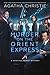 Murder on the Orient Express: A Hercule Poirot Mystery (Hercule Poirot Mysteries)