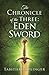 The Chronicle of The Three: Eden Sword by Tabitha Caplinger