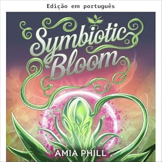 Livro Florescimento simbiótico (Série Portadora de sementes Livro 1)