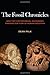The Fossil Chronicles: How Two Controversial Discoveries Changed Our View of Human Evolution