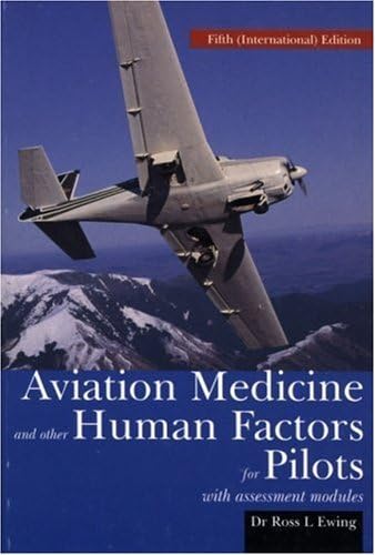 Aviation Medicine and Other Human Factors for Pilots by Ross Ewing (2001-10-06) Paperback – 1807