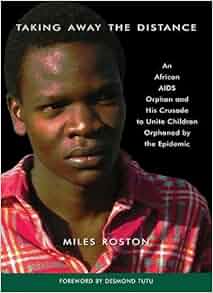 Taking Away The Distance A Young Orphan S Journey And The