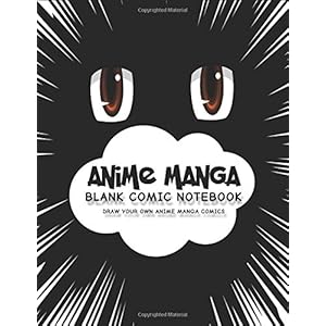 Anime Manga Blank Comic Notebook: Create Your Own Anime Manga Comics, Variety of Templates For Anime Drawing, Anime Brown Eyes-(Blank Comic Books)