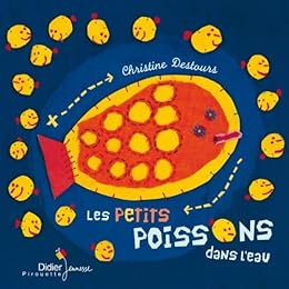 Les  petits poissons dans l'eau