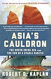 Book cover for Asia's Cauldron: The South China Sea and the End of a Stable Pacific
