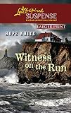 Witness on the Run (Love Inspired Suspense)