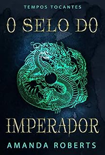 Livro O Selo do Imperador: Um Romance de Tempos Tocantes