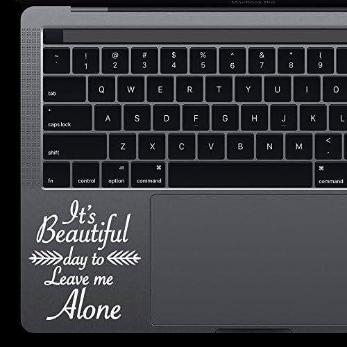 It's a beautiful day to leave me alone Macbook Laptop Decal Vinyl Decal Sticker