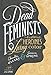 Dead Feminists: Historic Heroines in Living Color