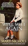 We'll Meet Again by Mary Nichols