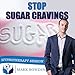 Stop Sugar Cravings Self Hypnosis CD / MP3 and APP (3 IN 1 PURCHASE!) – A Weight Loss Hypnosis CD, Hypnotherapy fo Weight Loss can be Very Effective