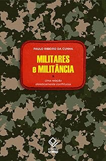 Livro Militares e militância - Uma relação dialeticamente conflituosa