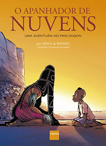 O Apanhador de Nuvens: Uma aventura no país Dogon eBook Kindle