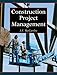 Construction Project Management - A Managerial Approach
