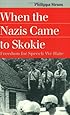 When the Nazis Came to Skokie (Landmark Law Cases & American Society)