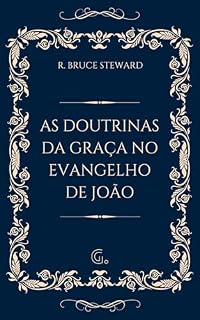 Livro As doutrinas da Graça no Evangelho de João