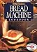 Betty Crocker's Bread Machine Cookbook (Betty Crocker Home Library) by Betty Crocker Editors