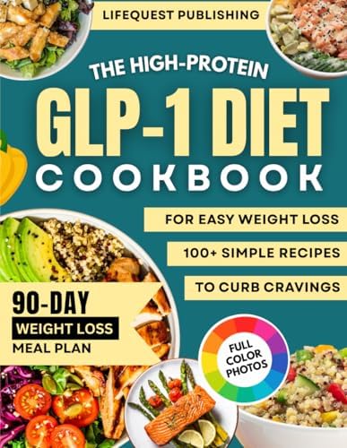 The Simple GLP-1 High-Protein Cookbook: Eat Less, Stay Full, and Lose  Weight with Easy Portion-Smart Mealsincludes a 30-Day Meal Plan: FORSTER,  BRYAN: 9798254857174: Amazon.com: Books