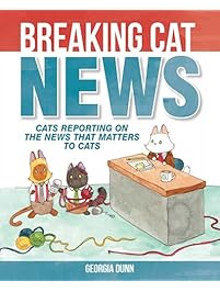 Breaking Cat News: Cats Reporting on the News that Matters to Cats