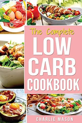 Low Carb Diet Recipes Cookbook: Easy Weight Loss With Delicious Simple Best Keto: Low Carb Snacks Food Cookbook Weight Loss Low Carb And Low Sugar low carb pasta low carb pancake mix)