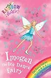 IMOGEN THE ICE DANCE FAIRY (RAINBOW MAGIC)